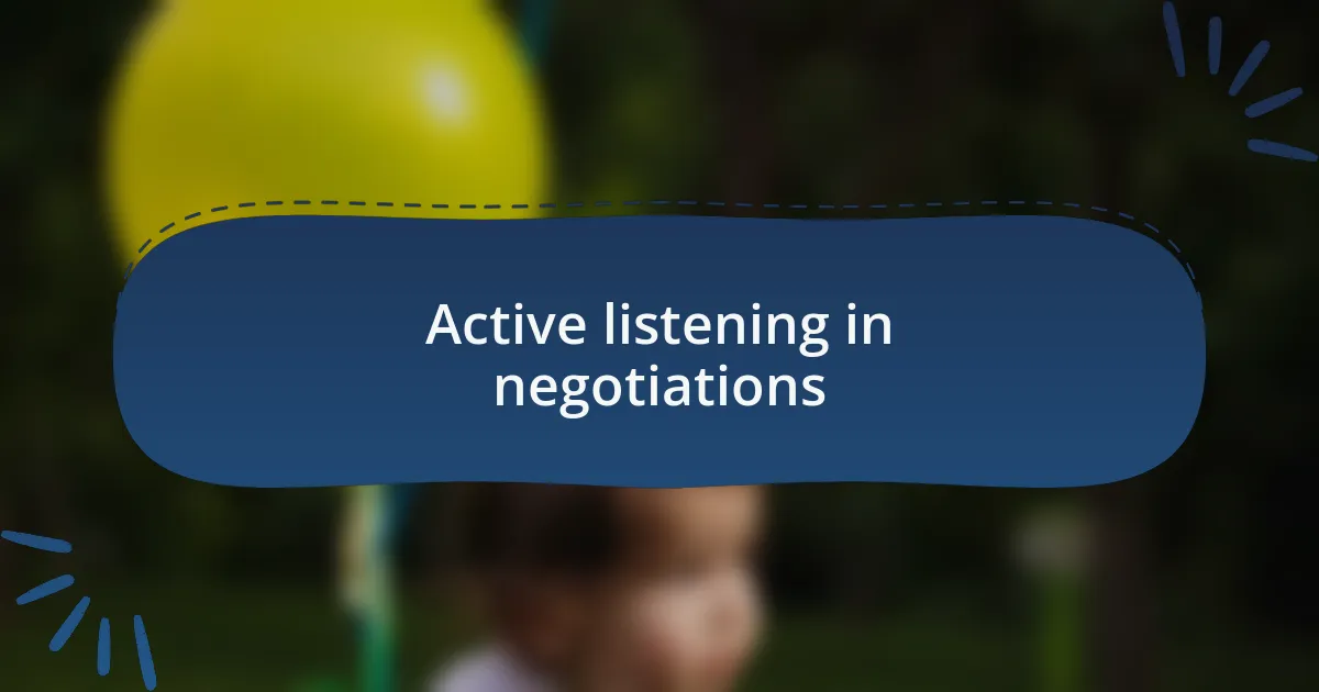 Active listening in negotiations