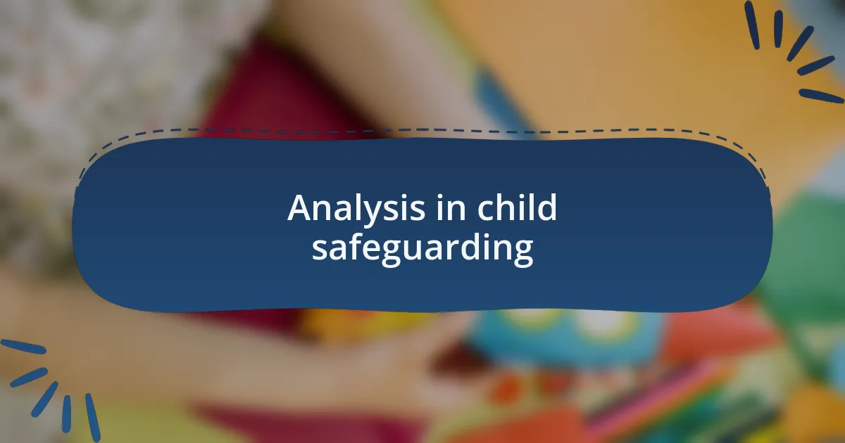 Analysis in child safeguarding