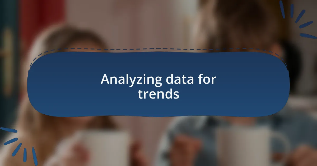 Analyzing data for trends