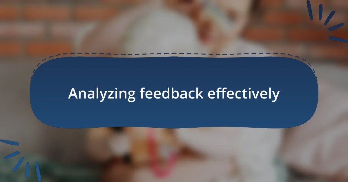 Analyzing feedback effectively