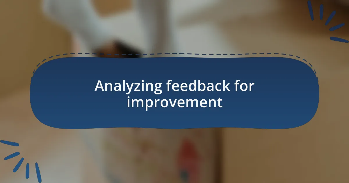 Analyzing feedback for improvement