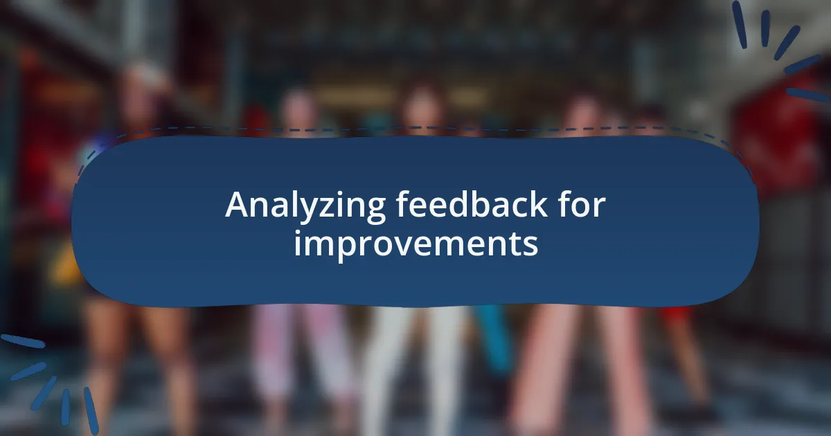 Analyzing feedback for improvements