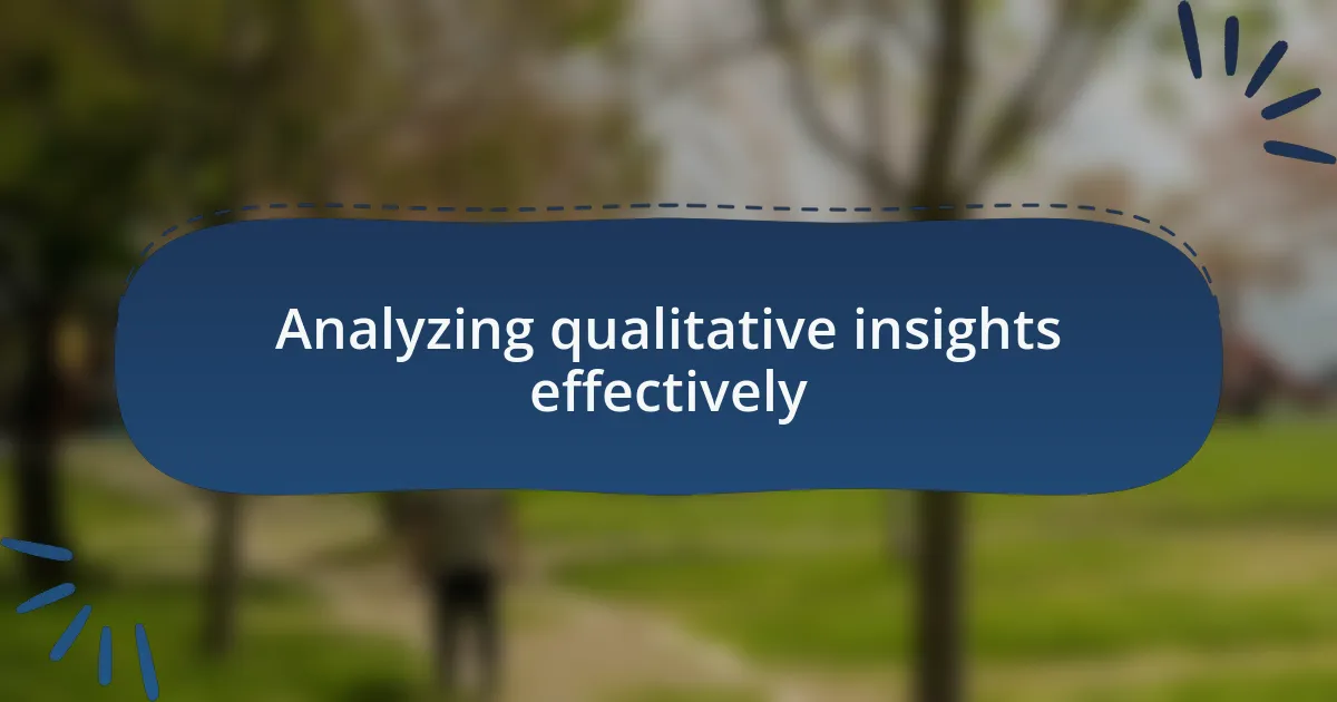 Analyzing qualitative insights effectively