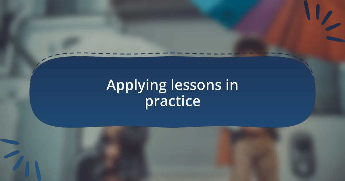 Applying lessons in practice