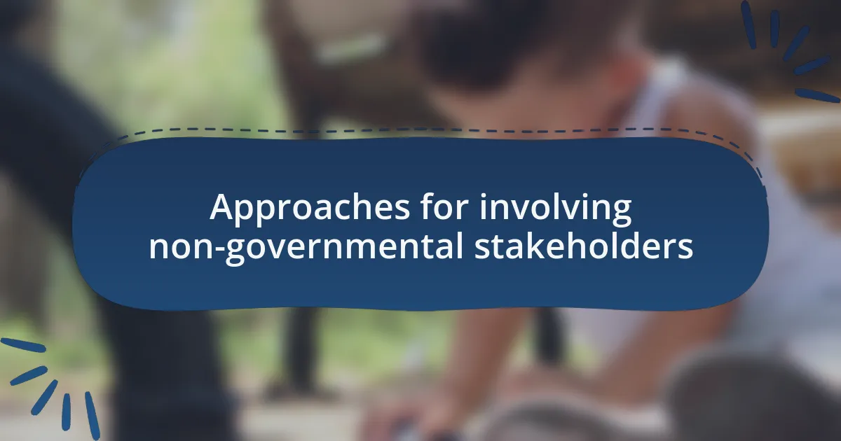 Approaches for involving non-governmental stakeholders