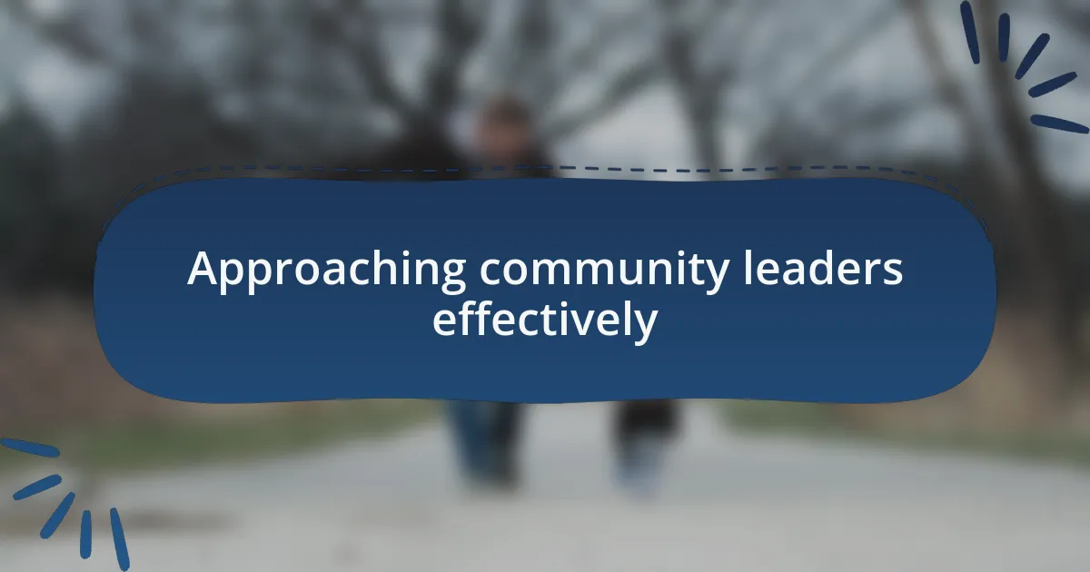 Approaching community leaders effectively
