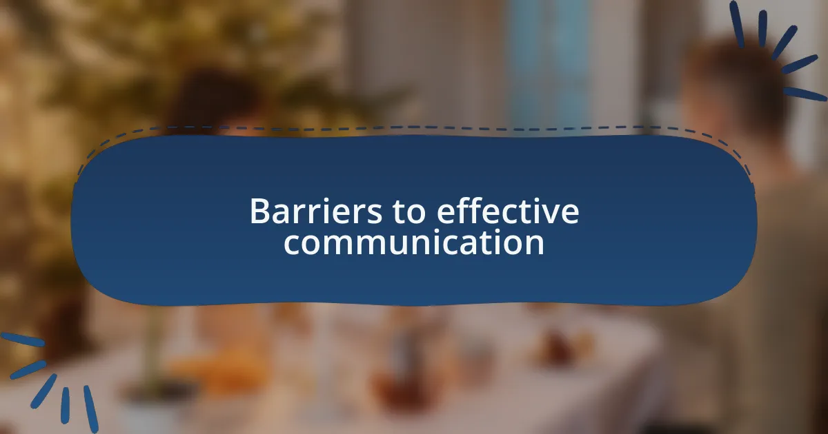 Barriers to effective communication
