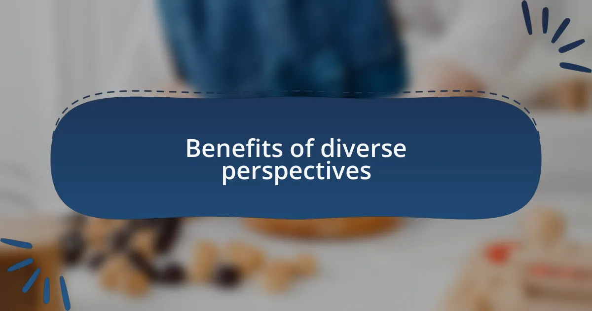 Benefits of diverse perspectives