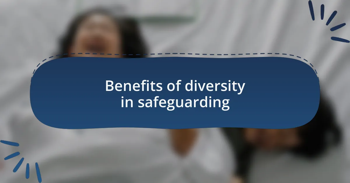 Benefits of diversity in safeguarding