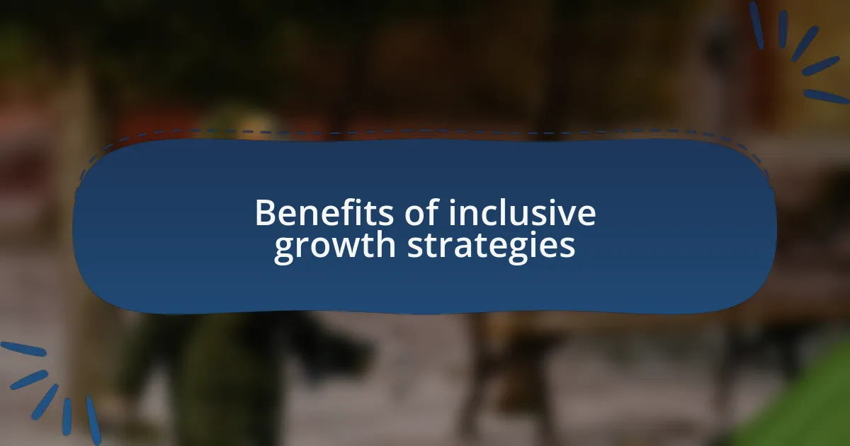 Benefits of inclusive growth strategies