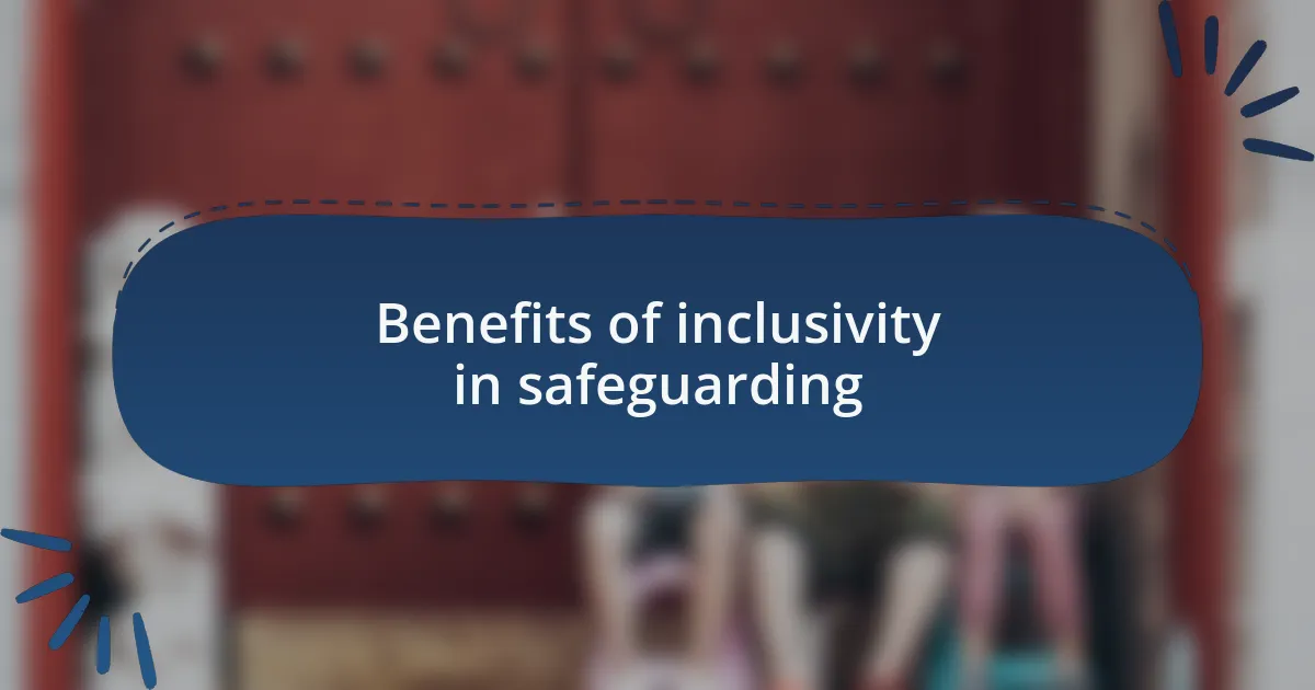 Benefits of inclusivity in safeguarding