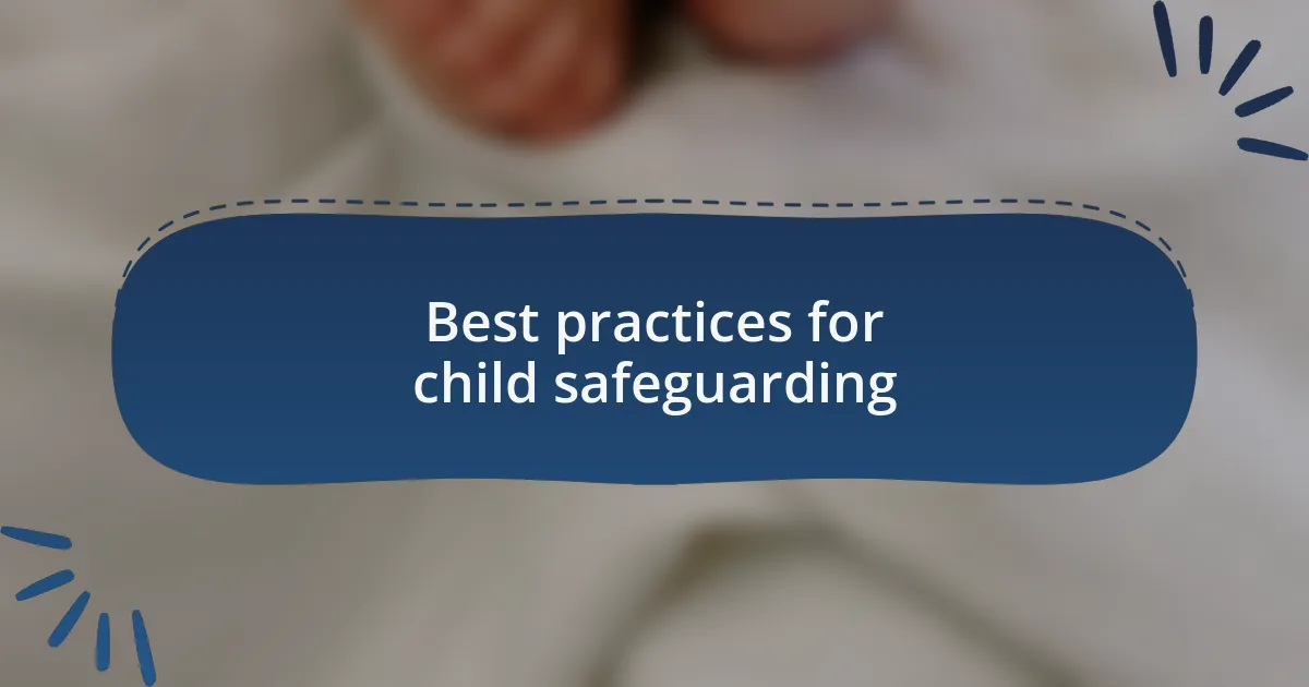 Best practices for child safeguarding
