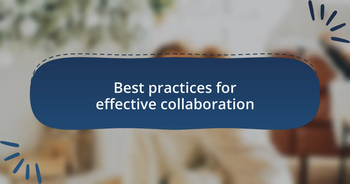 Best practices for effective collaboration