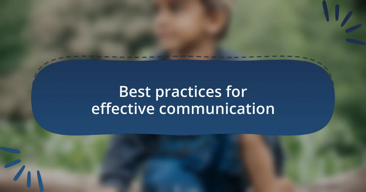 Best practices for effective communication