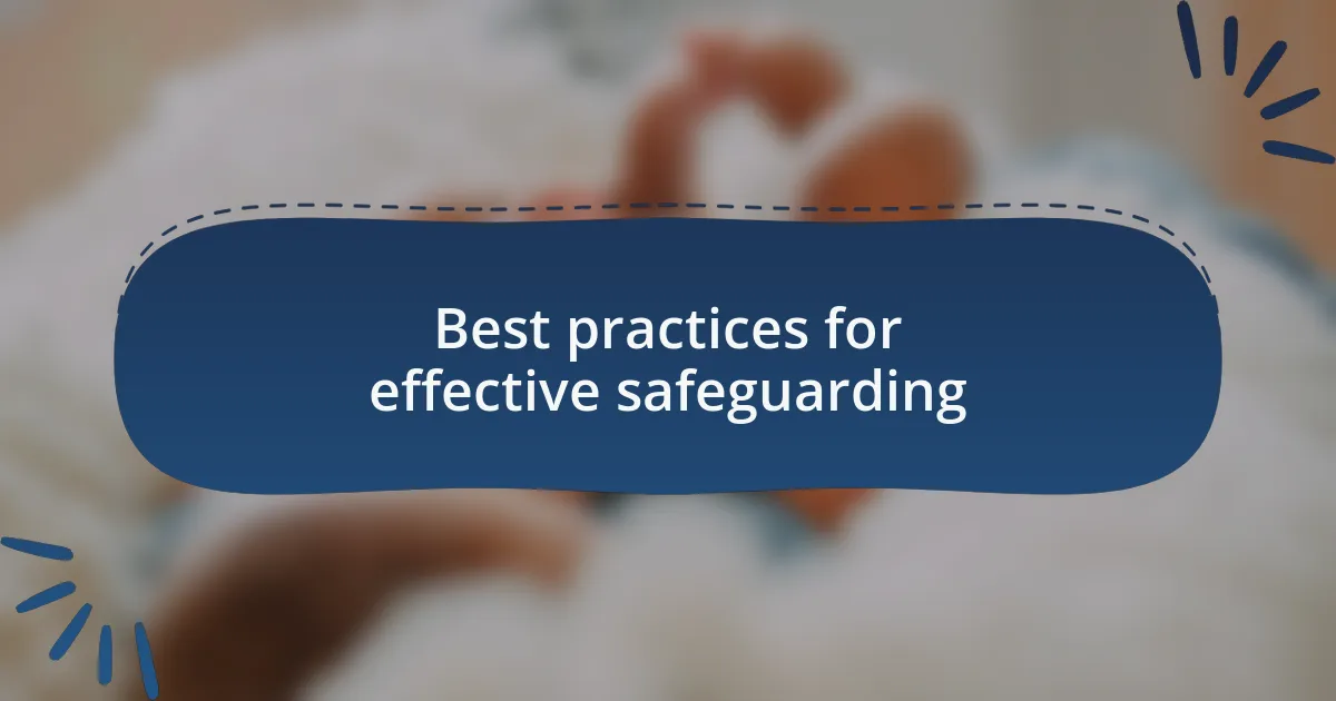 Best practices for effective safeguarding