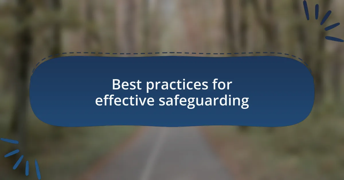 Best practices for effective safeguarding