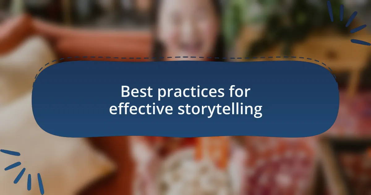 Best practices for effective storytelling