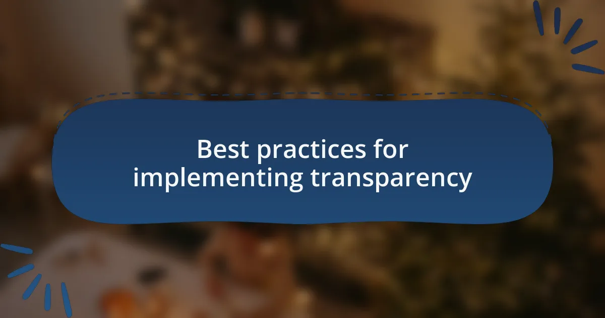 Best practices for implementing transparency