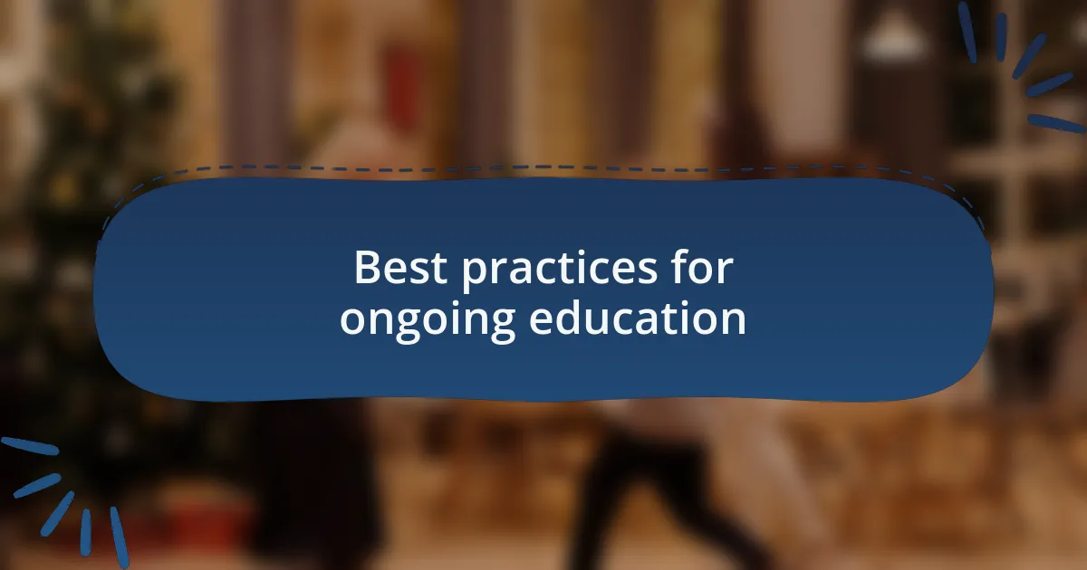 Best practices for ongoing education
