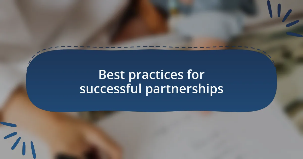 Best practices for successful partnerships