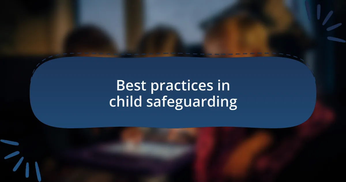 Best practices in child safeguarding
