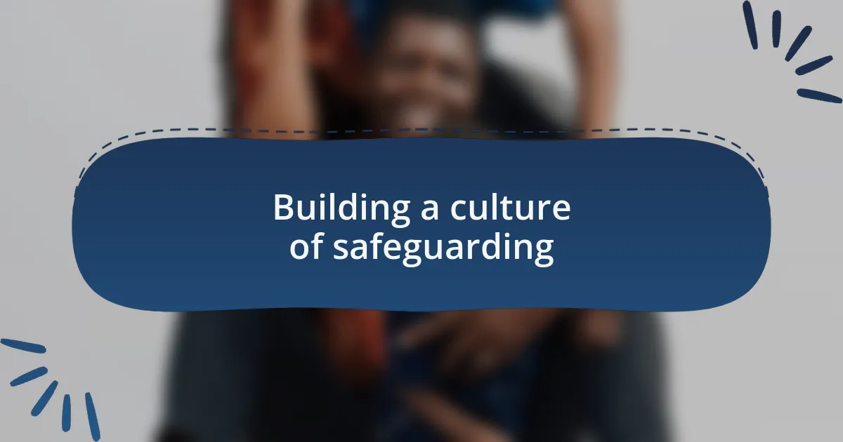 Building a culture of safeguarding