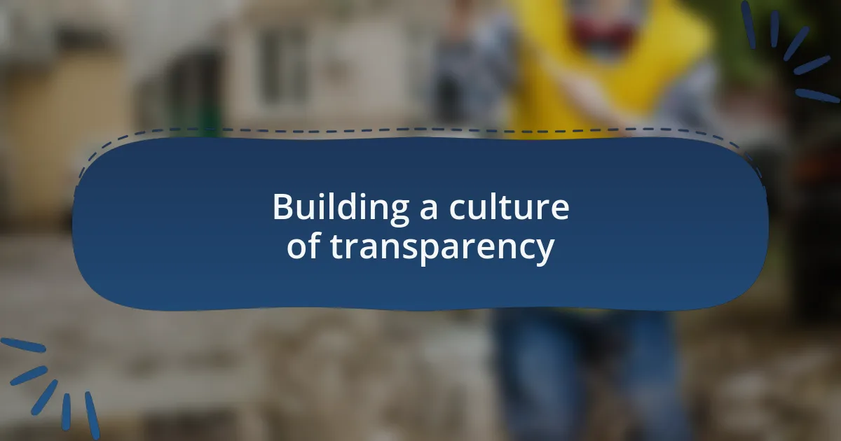 Building a culture of transparency