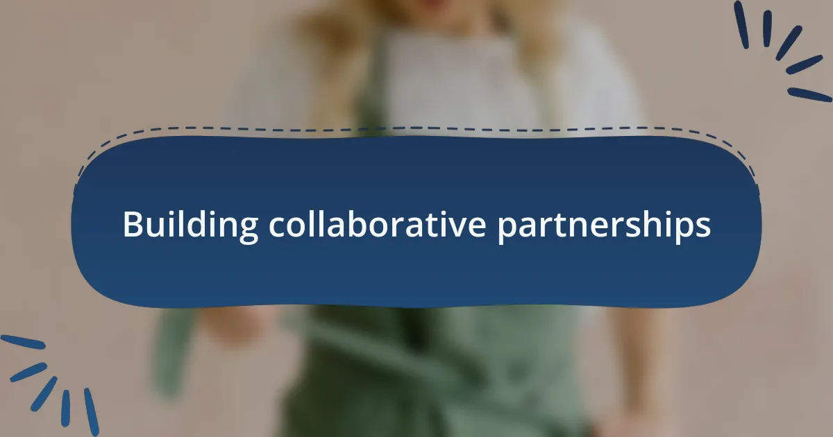 Building collaborative partnerships