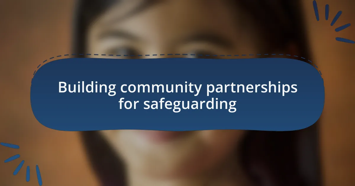 Building community partnerships for safeguarding