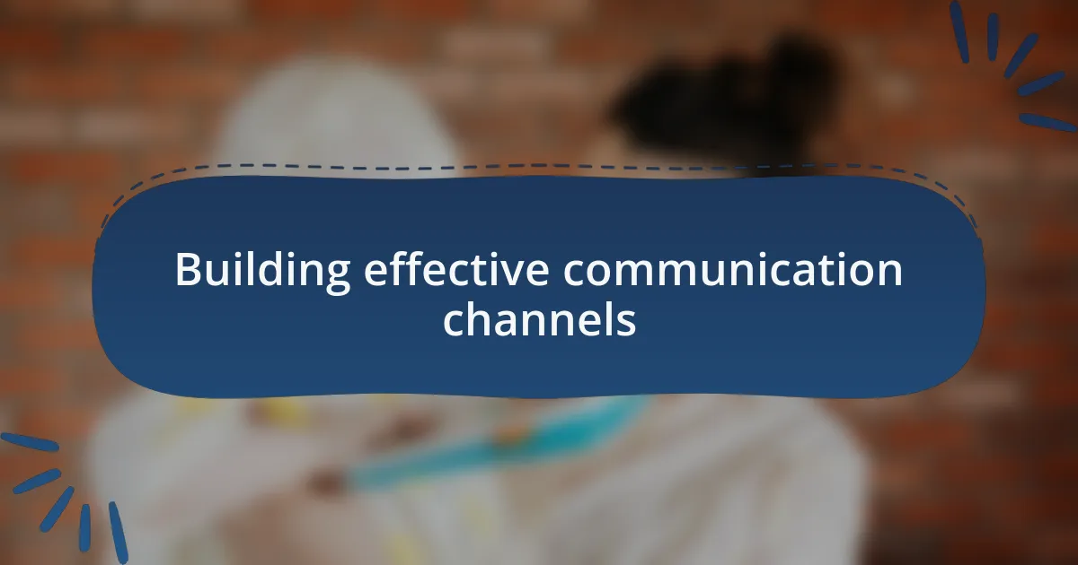 Building effective communication channels