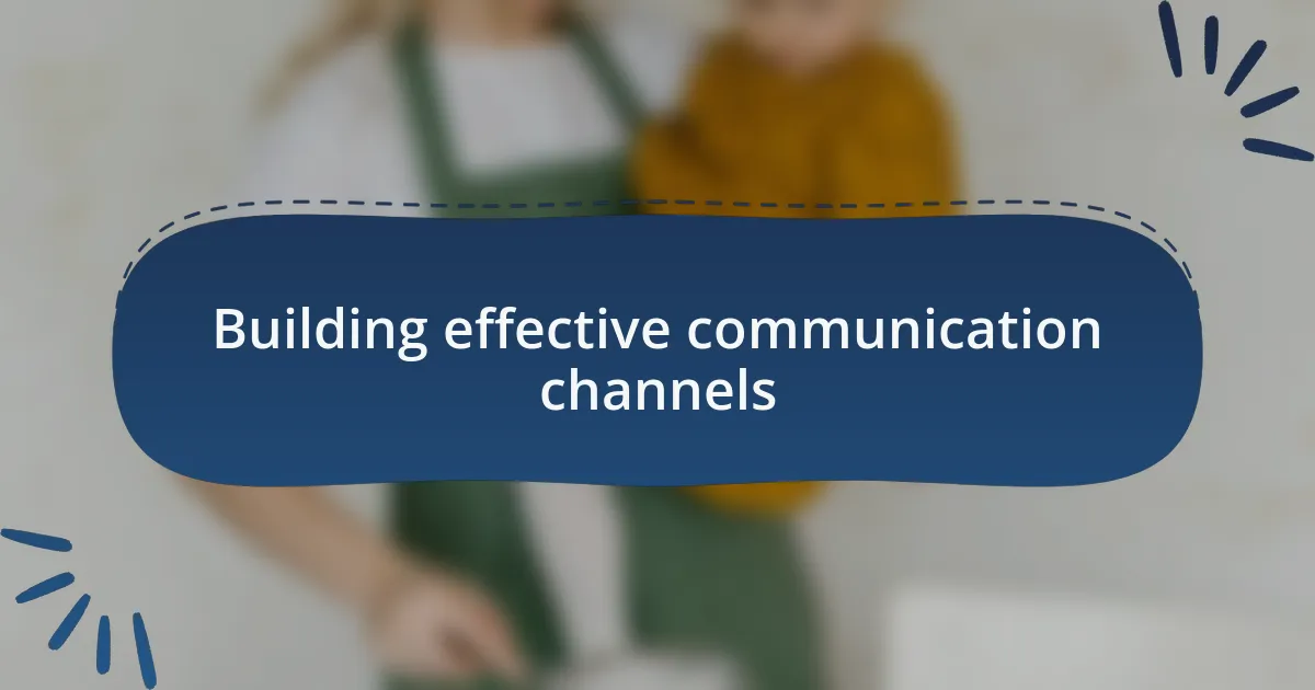 Building effective communication channels