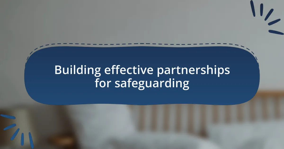 Building effective partnerships for safeguarding