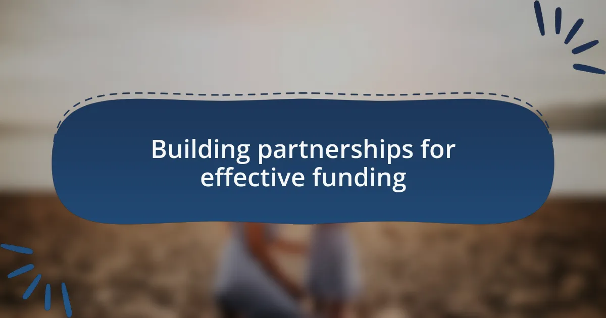 Building partnerships for effective funding