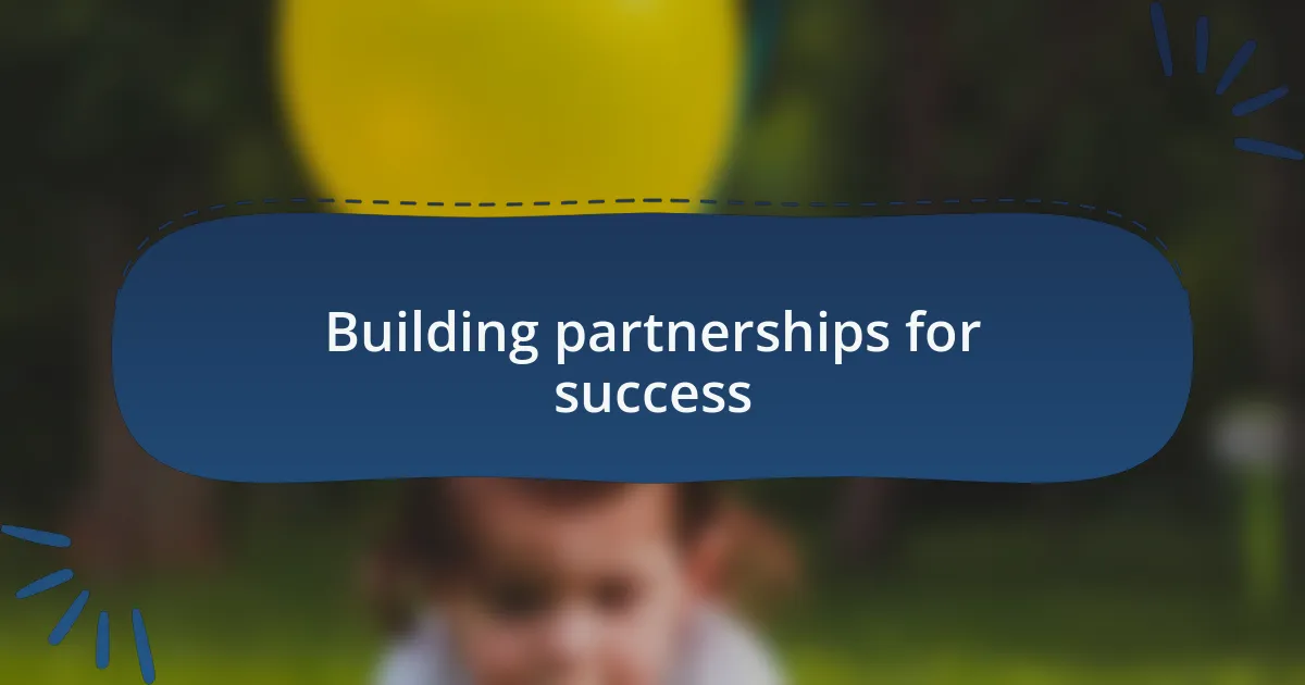 Building partnerships for success