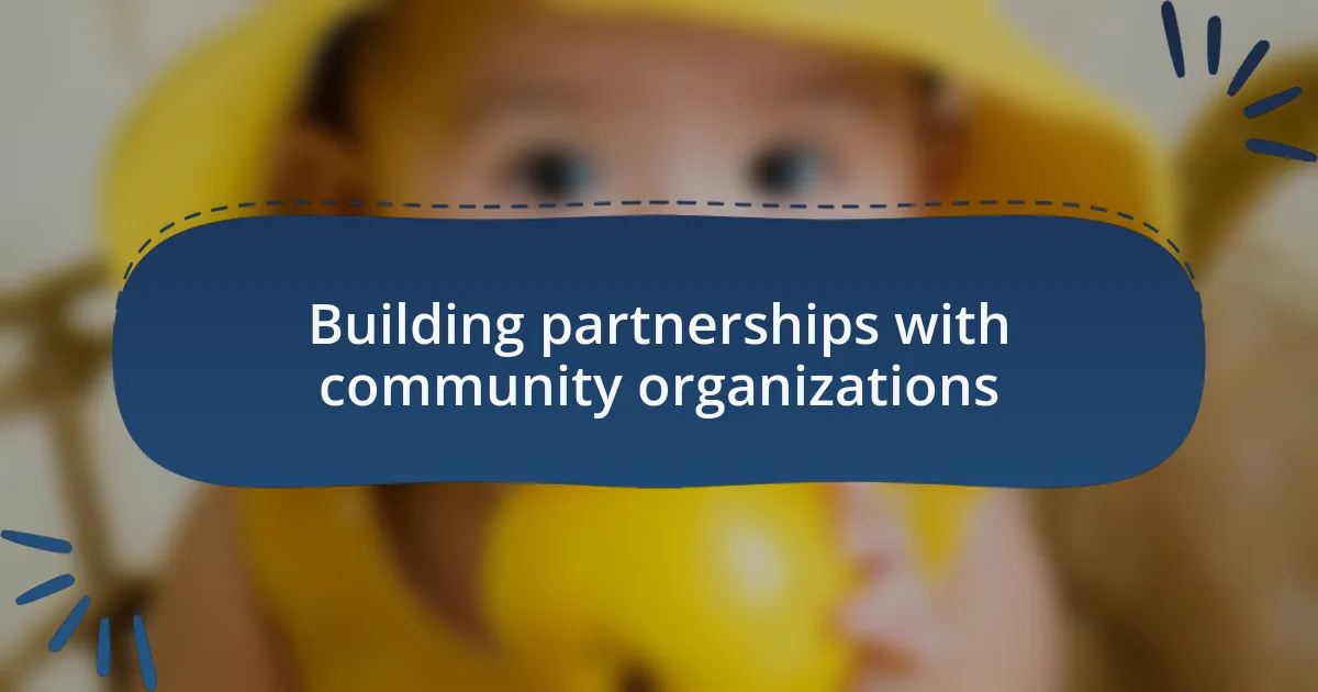 Building partnerships with community organizations