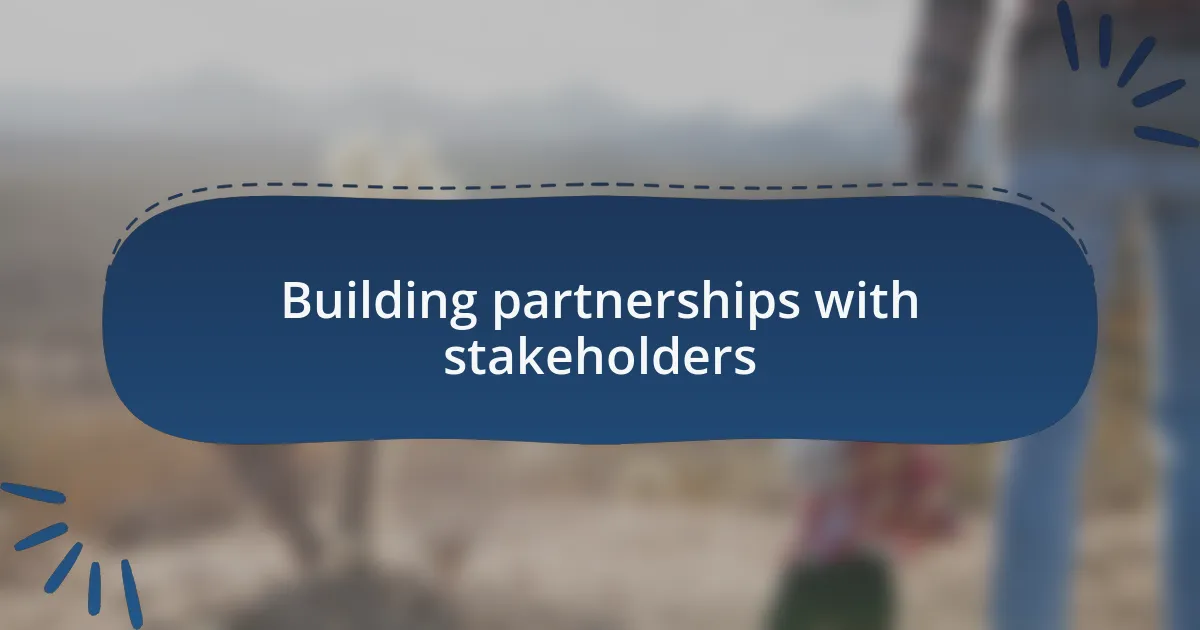 Building partnerships with stakeholders