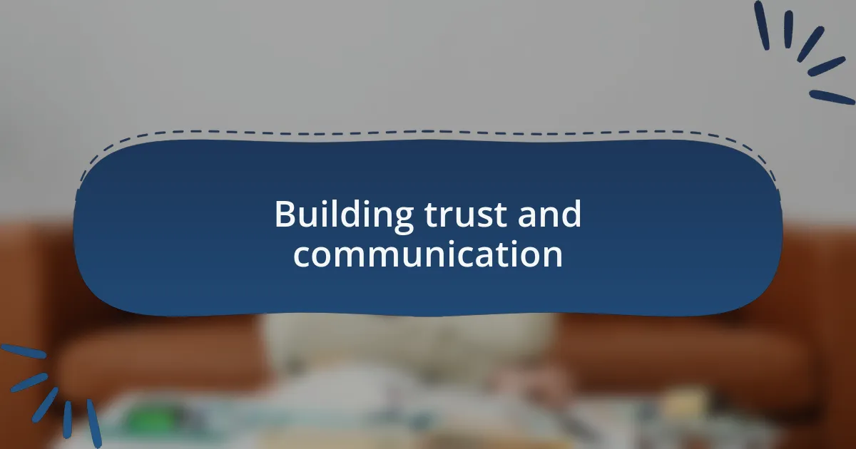 Building trust and communication