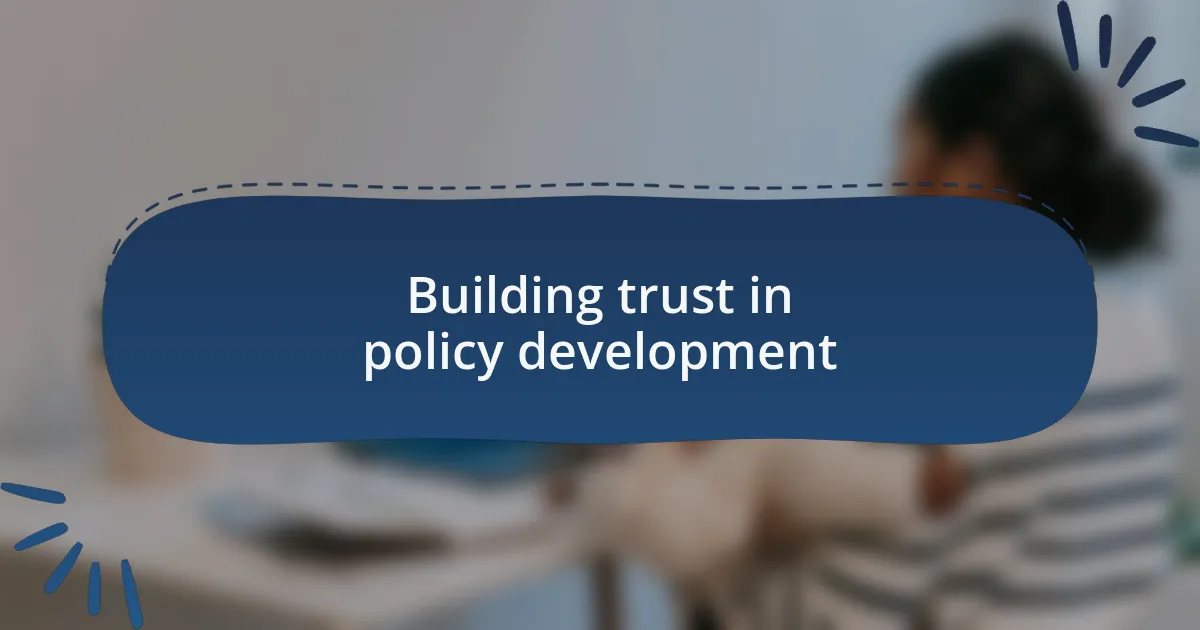 Building trust in policy development