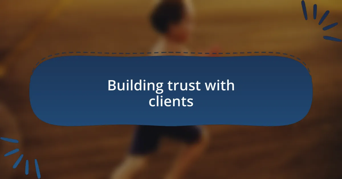 Building trust with clients