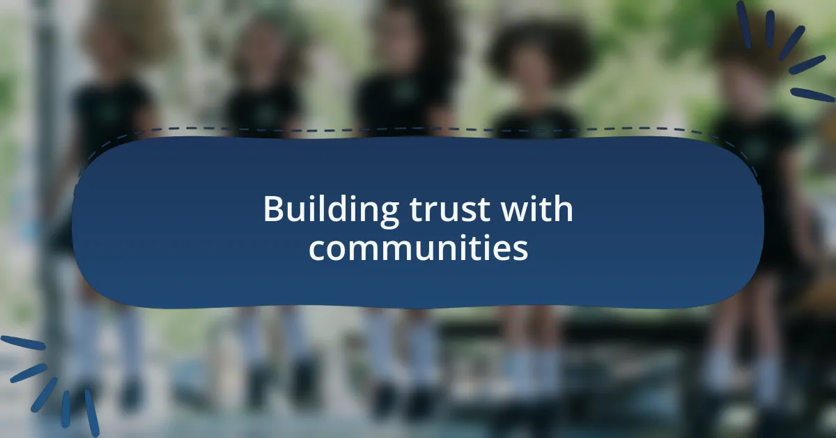 Building trust with communities
