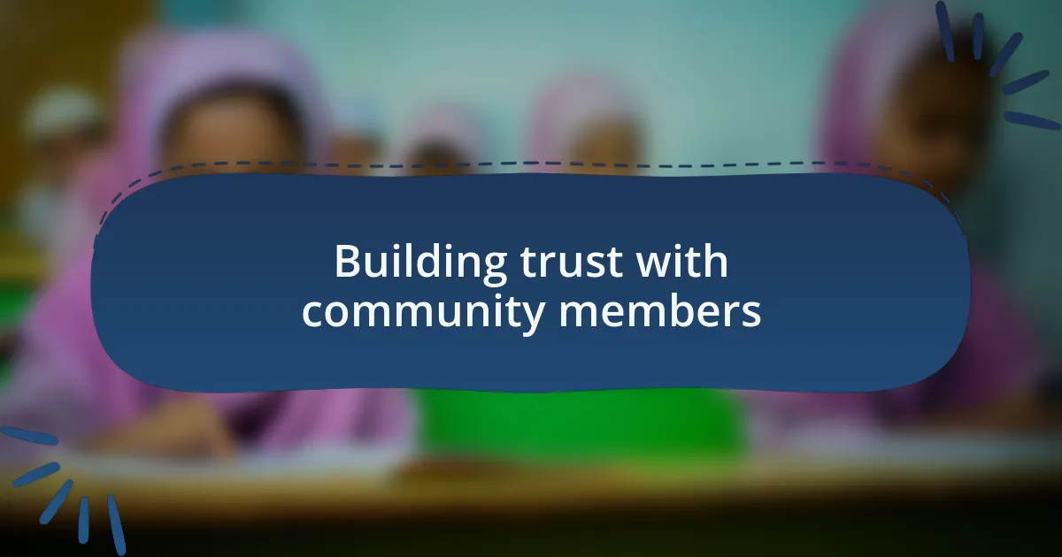 Building trust with community members
