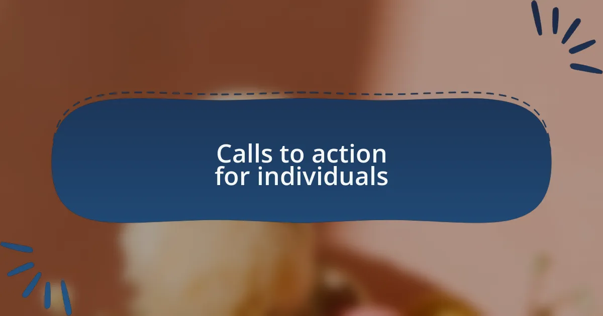 Calls to action for individuals