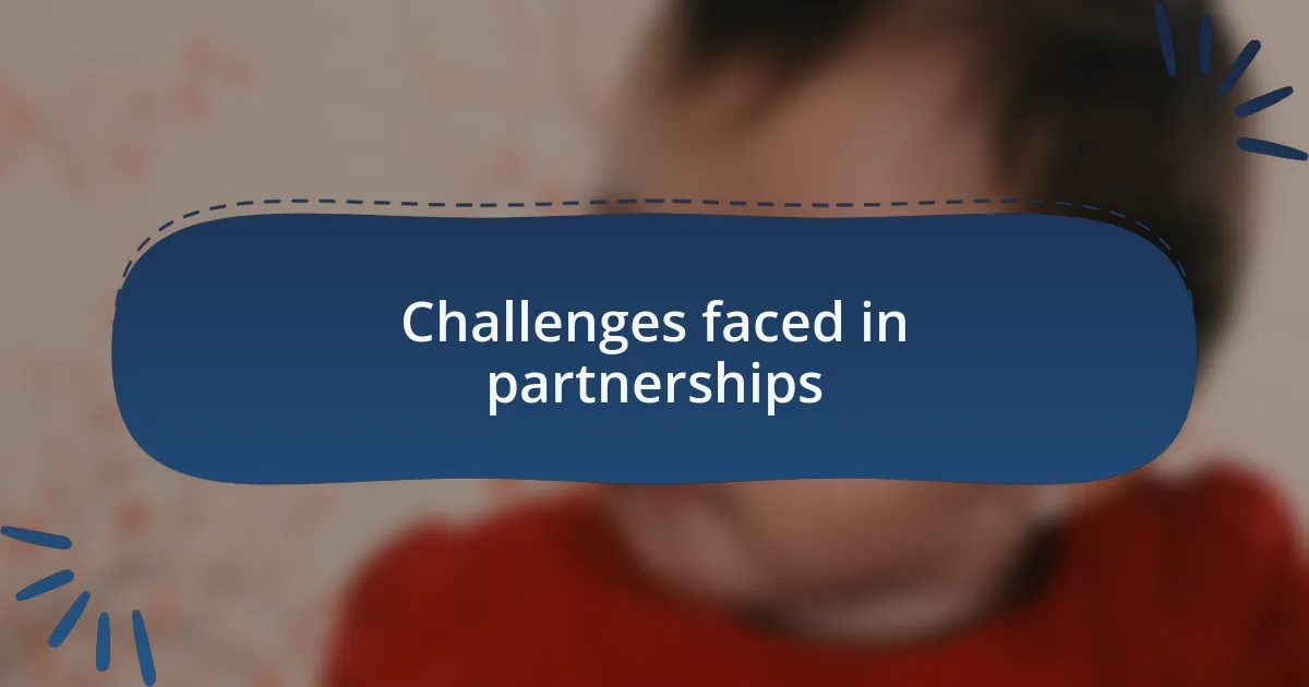 Challenges faced in partnerships