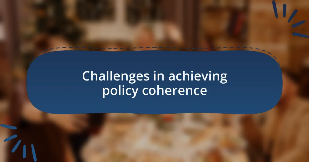 Challenges in achieving policy coherence