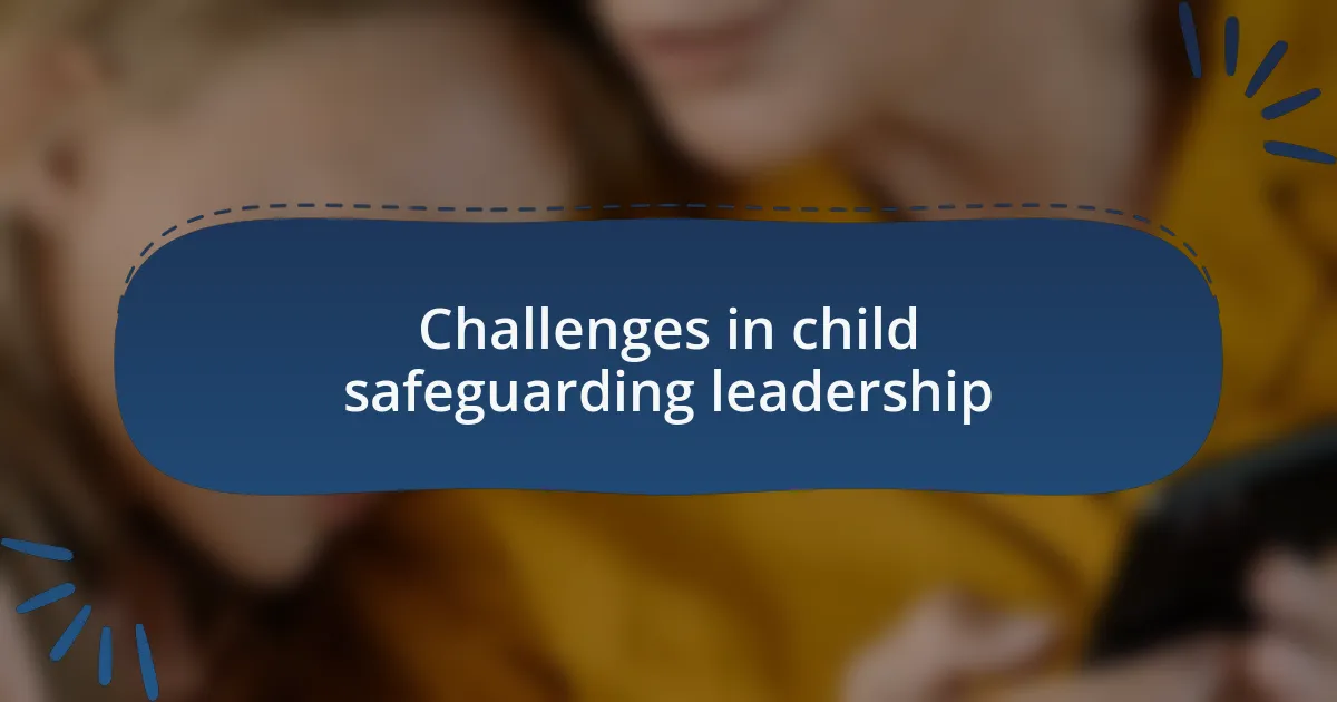 Challenges in child safeguarding leadership