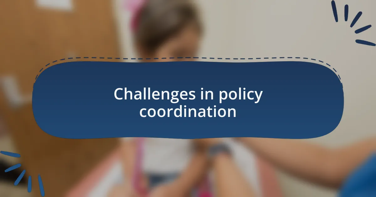 Challenges in policy coordination