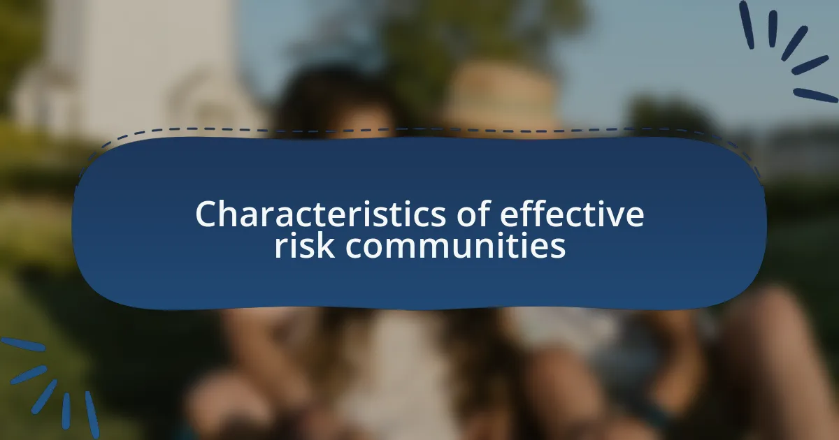 Characteristics of effective risk communities
