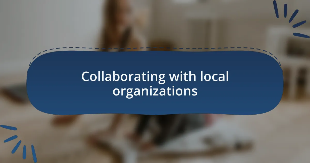 Collaborating with local organizations