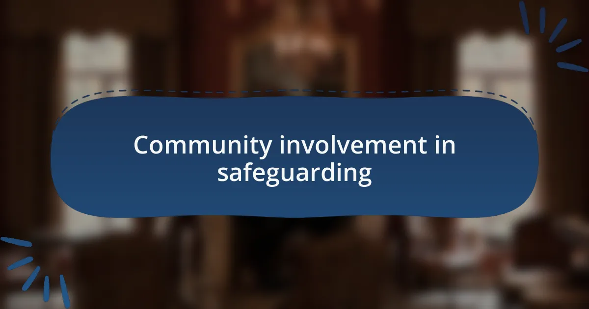 Community involvement in safeguarding