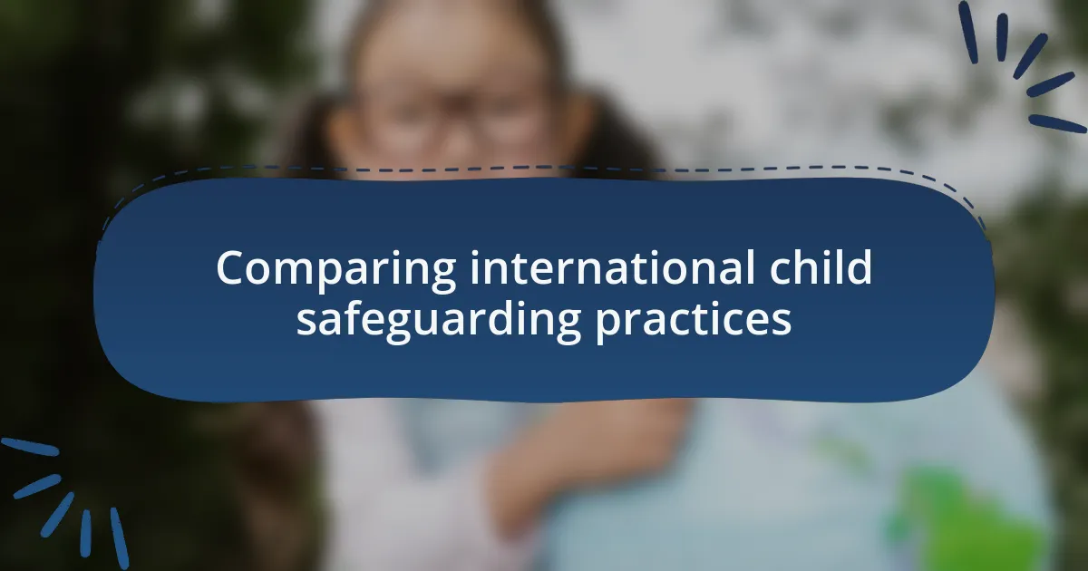 Comparing international child safeguarding practices